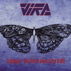 Coldplay - Sky full of stars (Vira Edit) Free Download on Buy
