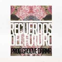 Santonio - Recuerdos Del Futuro [prod.Groove Drama]
