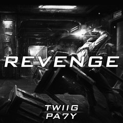 TWIIG & PA7Y - Revenge (Original Mix) [FREE DOWNLOAD]