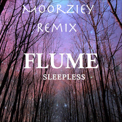 Flume Sleepless Moorziey Remix