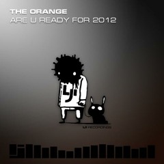 The Orange - Are You Ready For 2012 (Den Rize Pres Rizen 2013 Mix) [IJI] (2011)