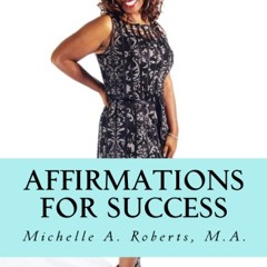 Michelle Roberts's tracks - Affirmations For Success 3 (made with Spreaker)
