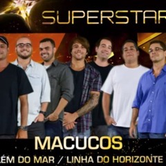 Macucos - Além Do Mar/Linha Do Horizonte (SuperStar)