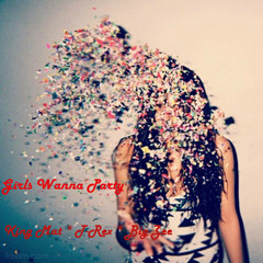 Girls Wanna Party (prod.9th Wo