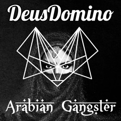 Arabian Gangster - DeusDomino [Unreleased Demo]