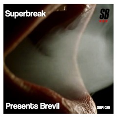 Watcha Gonna Do (Brevil's Unbreakable Edit)-Superbreak