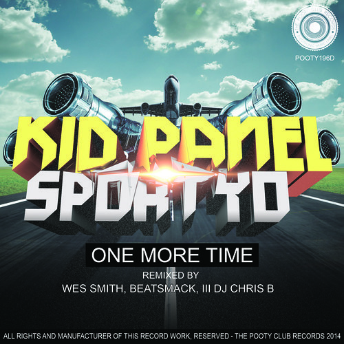 Sporty-O & Kid Panel - One More Time (ILL DJ Chris B Remix) (Clip) - OUT NOW ON POOTY CLUB RECORDS