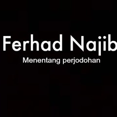 Ferhad Najib - Menentang Perjodohan