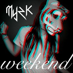 Myzk - Weekend ( Remix )