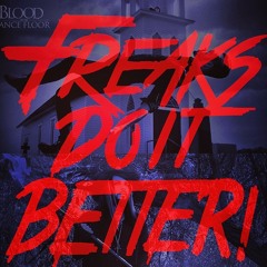 Freaks Do It Better! - Blood on the Dance Floor (ft. Kerry Louise)