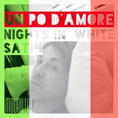 Un po d'amore (Nights in White Satin) - Italian Cover