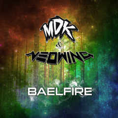 MDK & Neowing - Baelfire (Free Download)