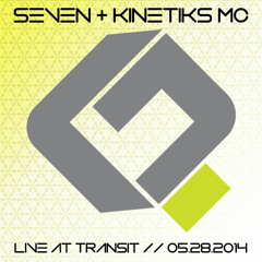 DJ Seven & Kinetiks MC • Live At Transit // 05.28.2014