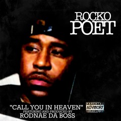Rocko - Call You In Heaven Ft. Rodnae Da Boss