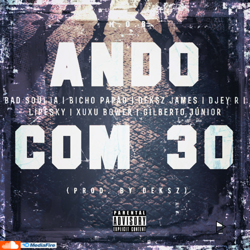 M.O.B - Ando Com 30 (Aviso) (Prod. By Deksz)