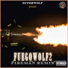 Fuego Wolf 2 (Fireman Rmx)