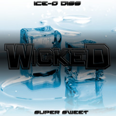 Wicked - Super Sweet (Ice-O Diss)