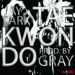 JAY PARK - Taekwondo [Prod.by GRAY]