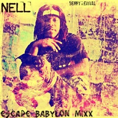 NELL - ESCAPE BABYLON | MIXX