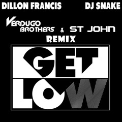 Dillon Francis & DJ SNAKE - Get Low [Verdugo Brothers and St. John Remix]