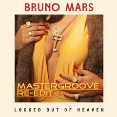 Locked Out of Heaven (Mastergroove re-edit)