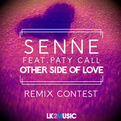 Senne feat. Paty Call - Other Side of Love (LeoSS REMIX) [LK2 MUSIC Remix Contest]