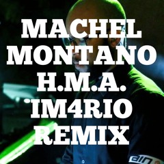 Machel Montano - H.M.A. (Im4rio Remix)