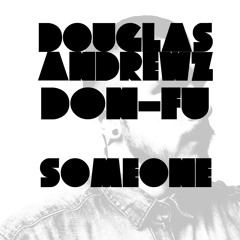 DON-FU Ft. Fran Young - Someone