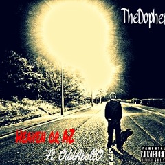 TheDopher - Heaven or AZ (ft. OddApollO)