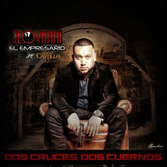 Dos Cruces Dos Cuernos - Jeovanni El Empresario Ft Martin Castillo