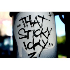 Sticky Icky / Ft. Ocho