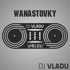 DJ Vladu - Wanastovky