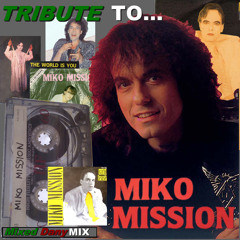 Tribute to MIKO MISSION MegaMix 2014 by Dany Mix