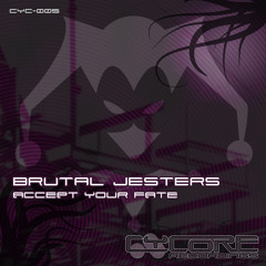 Re:Fusion PROMOCLIP > Brutal Jesters - Accept Your Fate (Cycore Recordings cyc-005)