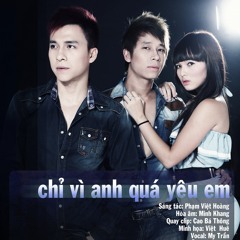 Chỉ Vì Anh Quá Yêu Em (Pop Version) - The Men