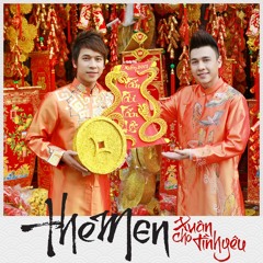 Ngày Xuân Long Phụng Sum Vầy - The Men