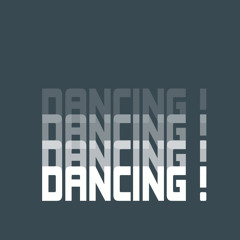 Dancing !