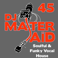 DJ Master Saïd's Soulful & Funky House Mix Volume 45