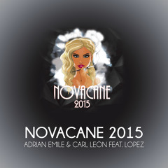 Adrian Emile & Carl León - Novacane 2015 (feat. Lopez)