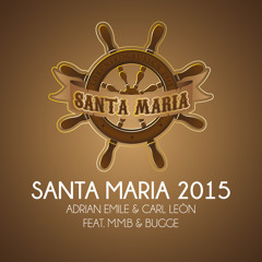 Adrian Emile & Carl León - Santa Maria 2015 (feat. M.M.B & Bugge)