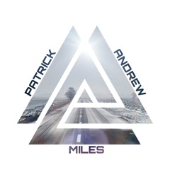 Patrick Andrew - Miles (OEA Mix)[FREE DOWNLOAD!]