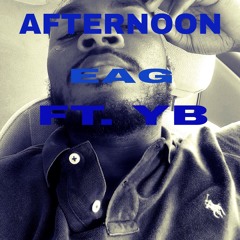Eag-Heavens Afternoon ft. YB (D.A.)