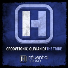 Groovetonic,Olivian Dj - The tribe( Tommy K's Try Da Tribal Remix)[Influential House]