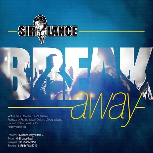 Sir Lancealot - Break Away(Produced By Francis 'Leebo' De Lima)