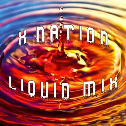 Download X Nation - Liquid Mix
