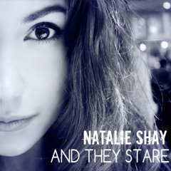 And They Stare- Natalie Shay