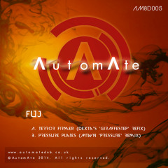 Fuj - Pressure Plates (Mtwn 'Pressure' Remix) F/c Automate