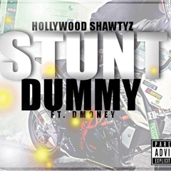 Hollywood Shawtyz "Stunt Dummy"