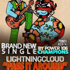 LightningCloud - Pass It Around - Produced by DNA
