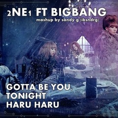 2NE1 [CL] ft. BIGBANG - Gotta be you, Haru haru & Tonight